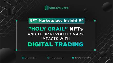 NFT Marketplace Insight #4: "Holy Grail" NFTs and Their Revolutionary Impacts on Digital Trading