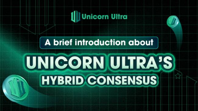 A brief introduction about Unicorn Ultra's hybrid consensus