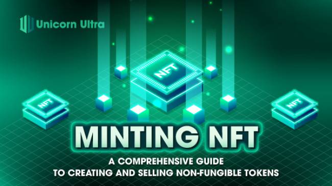 What is Minting NFT? A Comprehensive Guide to Creating and Selling Non-Fungible Tokens